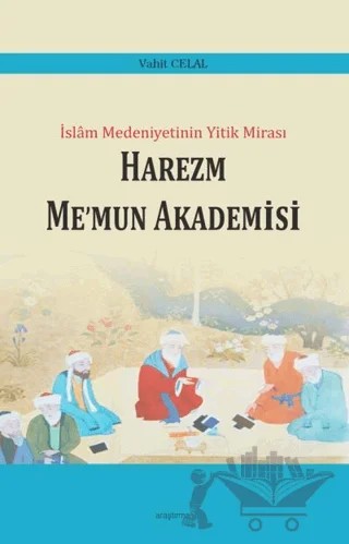 Harezm Me’mun Akademisi – Vahit Celal – Araştırma Yayınları kitap kapağı