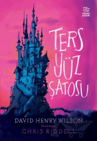 Ters Yüz Şatosu – David Henry Wilson – İthaki Çocuk Yayınları kitap kapağı