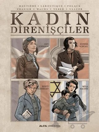 Kadın Direnişçiler – Frasier, Hautiere, LaboutIque, Polack, Ullcer, Veber, Wachs – Alfa Yayınları kitap kapağı