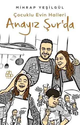 Anayız Şur’da - Çocuklu Evin Halleri – Mihrap Yeşilgül – Ahbap Kitap kitap kapağı