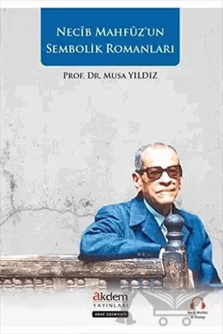Necip Mahfuz’un Sembolik Romanları – Musa Yıldız – Akdem Yayınları kitap kapağı