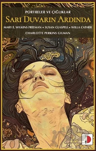 Sarı Duvarın Ardında – Charlotte Perkins Gilman, Mary E. Wilkins Freeman, Susan Glaspell, Willa Cather – VİSKİTAP kitap kapağı