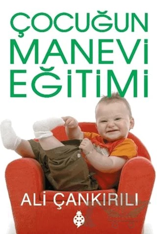 Çocuğun Manevi Eğitimi – Ali Çankırılı – Uğurböceği Yayınları kitap kapağı