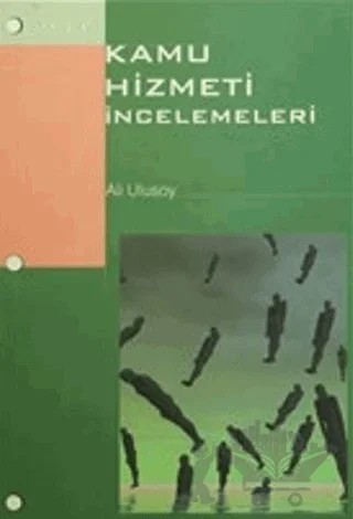 Kamu Hizmeti İncelemeleri – Ali Ulusoy – Ülke Kitapları kitap kapağı