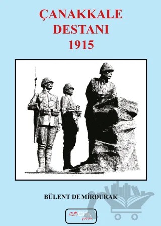 Çanakkale Destanı 1915 – Bülent Demirdurak – Gita Yayınları kitap kapağı