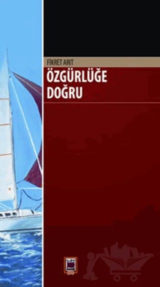Özgürlüğe Doğru – Fikret Arıt – Elips Kitap kitap kapağı