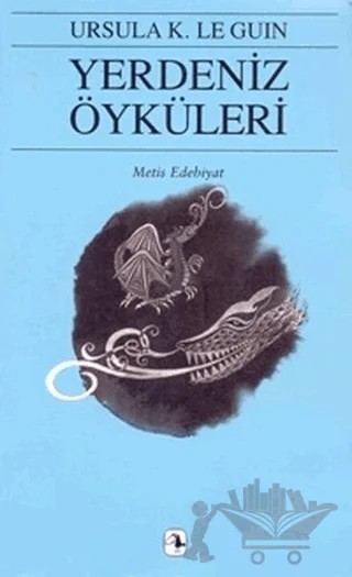 Yerdeniz Öyküleri – Ursula K. Le Guin – Metis Yayınları kitap kapağı