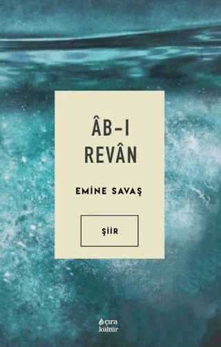 Ab-ı Revan – Emine Savaş – Çıra Yayınları kitap kapağı
