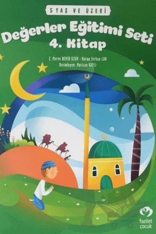 5 Yaş ve Üzeri Değerler Eğitimi Seti 4. Kitap – Nuran Ferhan Can, Z. Merve Demir Uzun – Fazilet Çocuk Yayınevi kitap kapağı