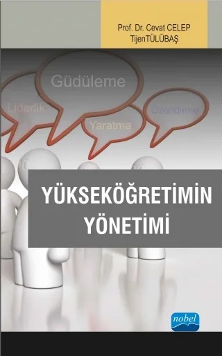 Yükseköğretimin Yönetimi – Cevat CELEP, Tijen Tülübaş – Nobel Akademik Yayıncılık kitap kapağı