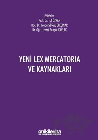 Yeni Lex Mercatoria ve Kaynakları – Bengül Kavlak, Ceyda Süral Efeçınar, Işıl Özkan – On İki Levha Yayınları kitap kapağı