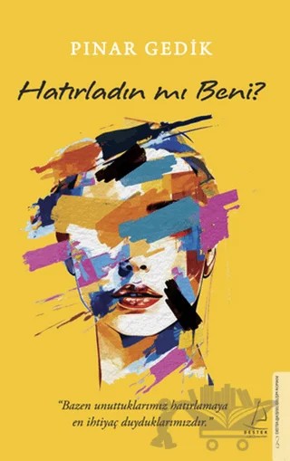 Hatırladın mı Beni? – Pınar Gedik – Destek Yayınları kitap kapağı