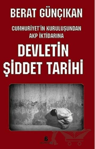 Devletin Şiddet Tarihi – Berat Günçıkan – Agora Kitaplığı kitap kapağı