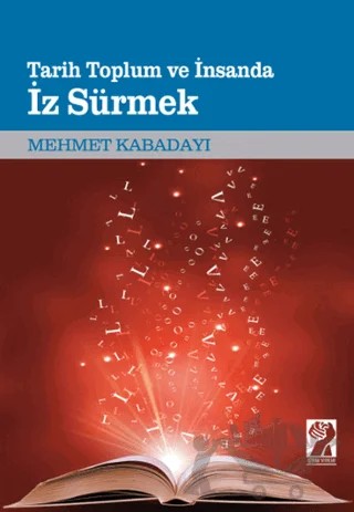 Tarih, Toplum ve İnsanda iz Sürmek – Mehmet Kabadayı – İştirak Yayınevi kitap kapağı