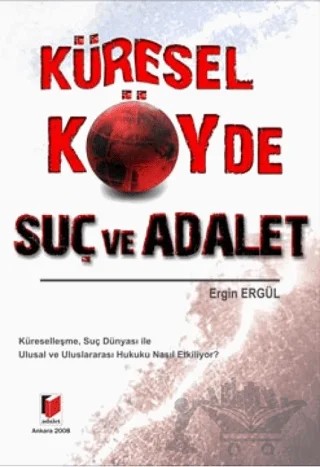 Küresel Köyde Suç ve Adalet – Ergin Ergül – Adalet Yayınevi kitap kapağı