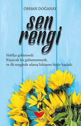 Sen Rengi – Orhan Doğanay – Efsus Yayınları kitap kapağı