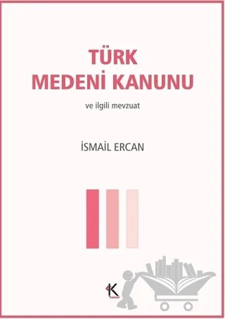 Türk Medeni Kanunu – İsmail Ercan – Kuram Kitap kitap kapağı