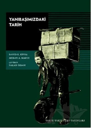 Yanıbaşımızdaki Tarih – David E. Kyvig – Tarih Vakfı Yurt Yayınları kitap kapağı