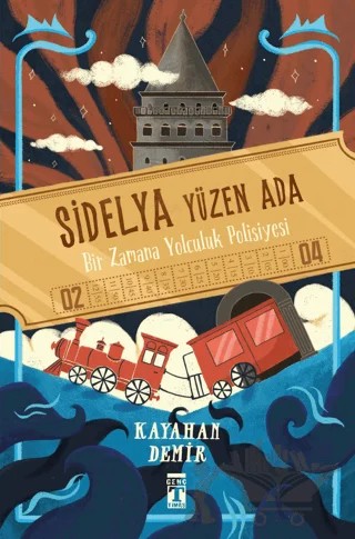 Sidelya - Yüzen Ada & Bir Zaman Yolculuk Polisiyesi – Kayahan Demir – Genç Timaş kitap kapağı