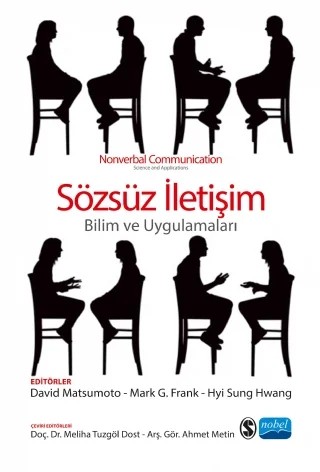 SÖZSÜZ İLETİŞİM - Bilim ve Uygulamaları / NONVERBAL COMMUNICATION - Science and Applications – David Matsumoto, Mark G. Frank, Hyi Sung Hwang – Nobel Akademik Yayıncılık kitap kapağı