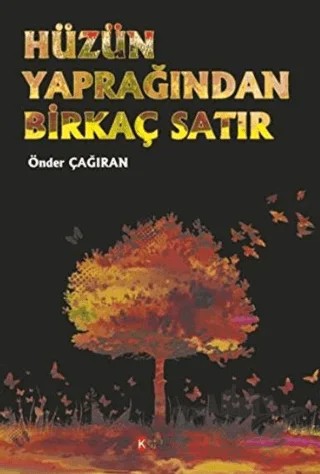 Hüzün Yaprağından Birkaç Satır – Önder Çağıran – Kimlik Yayınları kitap kapağı