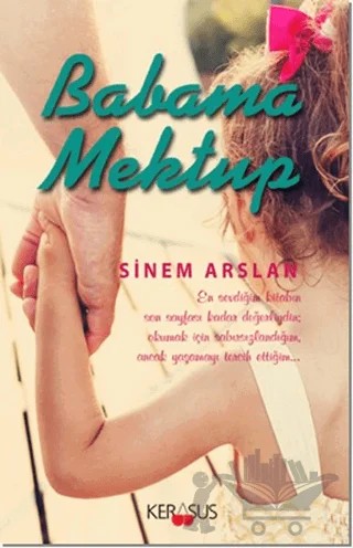 Babama Mektup – Sinem Arslan – Kerasus Yayınları kitap kapağı
