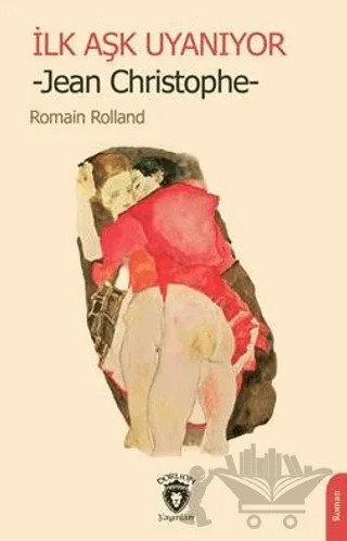 İlk Aşk Uyanıyor -Jean Christophe- – Romain Rolland – Dorlion Yayınları kitap kapağı