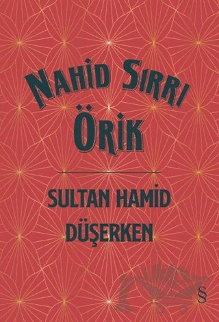 Sultan Hamid Düşerken – Nahid Sırrı Örik – Everest Yayınları kitap kapağı