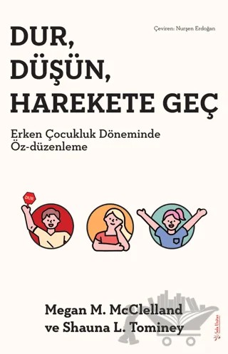 Dur, Düşün, Harekete Geç – Shauna L. Tominey, Megan M. McClelland – Sola Unitas kitap kapağı