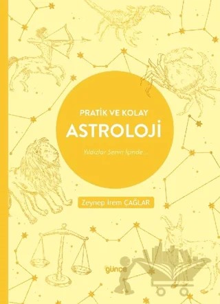 Pratik ve Kolay Astroloji – Zeynep İrem Çağlar – Günce Yayınları kitap kapağı
