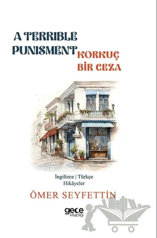 A Terrible Punishment - Korkunç Bir Ceza – Ömer Seyfettin – Gece Kitaplığı kitap kapağı