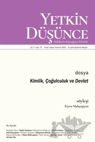 Yetkin Düşünce Dergisi Yıl: 3 Sayı: 10 Nisan - Mayıs - Haziran 2020 – Yetkin Düşünce Dergisi kitap kapağı