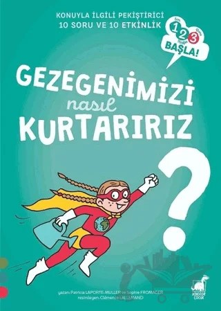 Gezegenimizi Nasıl Kurtarırız? – Muller, Patricia Laporte, Sophie Fromager – Dinozor Çocuk kitap kapağı