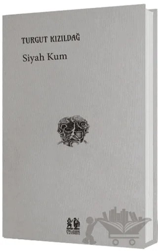 Siyah Kum – Turgut Kızıldağ – Pikaresk Yayınevi kitap kapağı