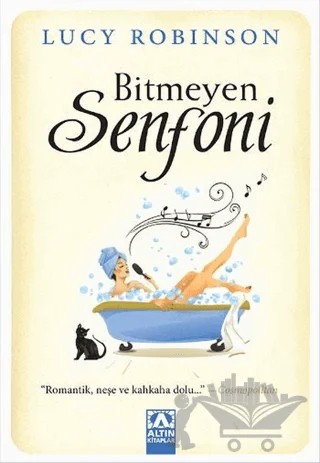 Bitmeyen Senfoni – Lucy Robinson – Altın Kitaplar kitap kapağı