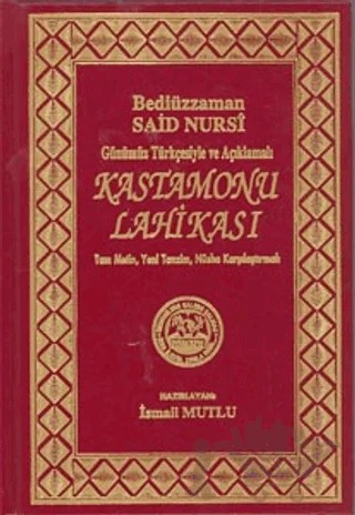 Günümüz Türkçesiyle ve Açıklamalı - Kastamonu Lahikası – Bediüzzaman Said Nursi – Mutlu Yayınevi kitap kapağı