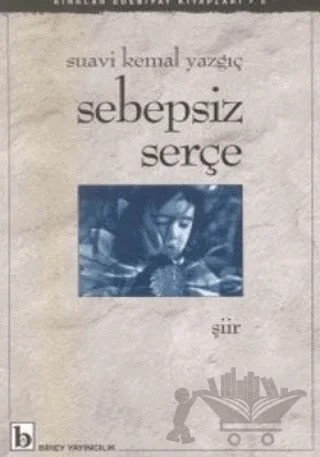 Sebepsiz Serçe – Suavi Kemal Yazgıç – Birey Yayıncılık kitap kapağı