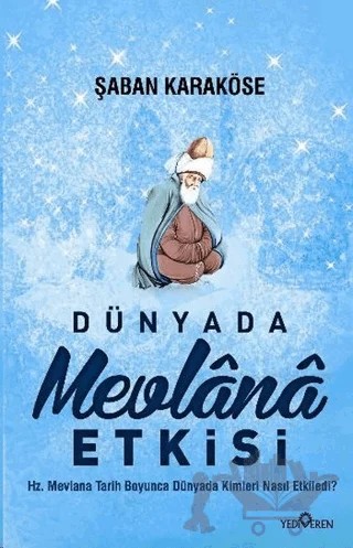 Dünyada Mevlana Etkisi – Şaban Karaköse – Yediveren Yayınları kitap kapağı