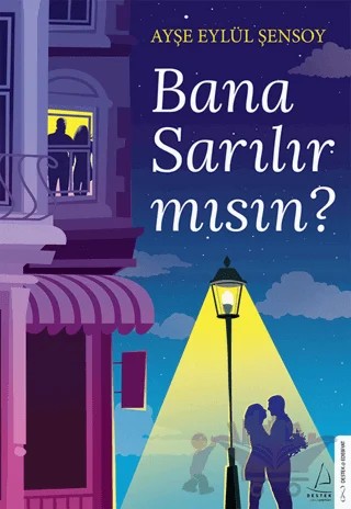 Bana Sarılır mısın? – Ayşe Eylül Şensoy – Destek Yayınları kitap kapağı