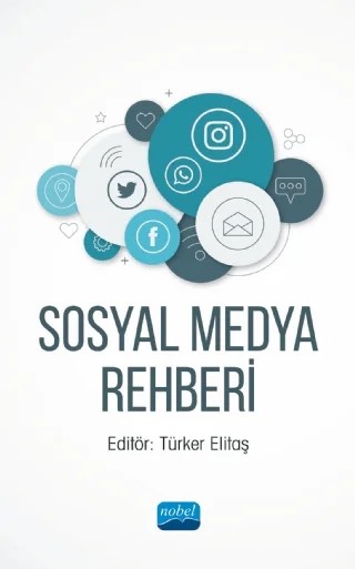 Sosyal Medya Rehberi – Aslıhan Zinderen, Erdoğan Akman, Hakan Yılmaz, İbrahim Etem Zinderen, M.Ferhat Sönmez, Niyazi Ayhan, Savaş Keskin, Seçil Düztepe, Serpil Kır Elitaş, Sümeyra Ayık, Türker Elitaş – Nobel Akademik Yayıncılık kitap kapağı