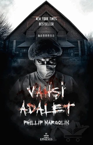 Vahşi Adalet – Phillip Margolin – Ephesus Yayınları kitap kapağı