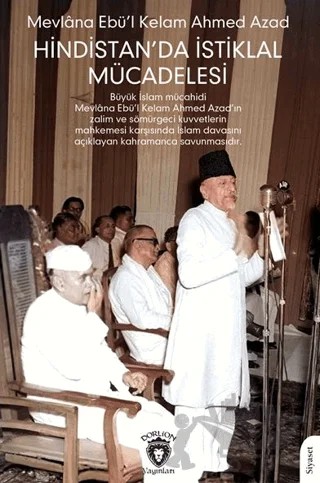 Hindistan’da İstiklal Mücadelesi – Mevlana Ebü’l Kelam Ahmed Azad – Dorlion Yayınları kitap kapağı