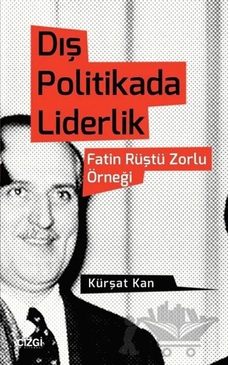 Dış Politikada Liderlik – Kürşat Kan – Çizgi Kitabevi Yayınları kitap kapağı