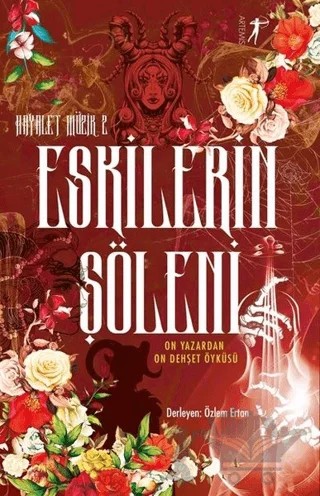 Eskilerin Şöleni - Hayalet Müzik 2 – Daryo D. Beskinazi, Hakan Balcı, Mehmet Güreli, Murat S. Dural, Nezihe Altuğ, Nurgül Çelebi, Özlem Ertan, Selim Çiprut, Yurdagül Şahin, Zeynep Çolakoğlu – Artemis Yayınları kitap kapağı
