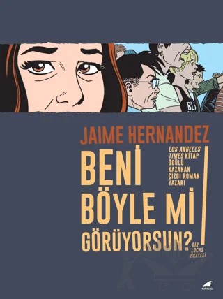 Beni Böyle Mi Görüyorsun? – Jamie Hernandez – Kara Karga Yayınları kitap kapağı