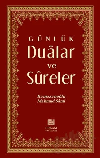 Günlük Dualar Ve Sureler – Mahmud Sami Ramazanoğlu – Erkam Yayınları kitap kapağı