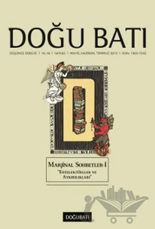 Doğu Batı Düşünce Dergisi Yıl: 16 Sayı: 65 - Marjinal Sohbetler - 1 "Entelektüeller ve Aykırılıkları" – Doğu Batı Dergileri kitap kapağı