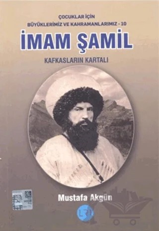 İmam Şamil - Kafkasların Kartalı – Mustafa Akgün – LRT Yayıncılık kitap kapağı