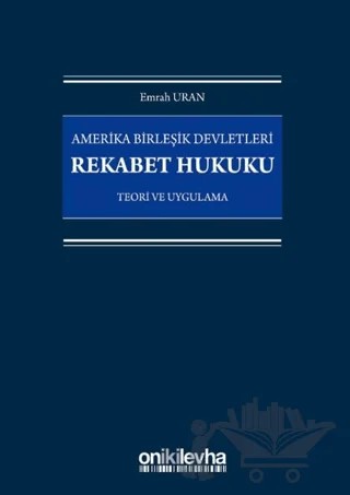 Amerika Birleşik Devletleri Rekabet Hukuku – Emrah Uran – On İki Levha Yayınları kitap kapağı