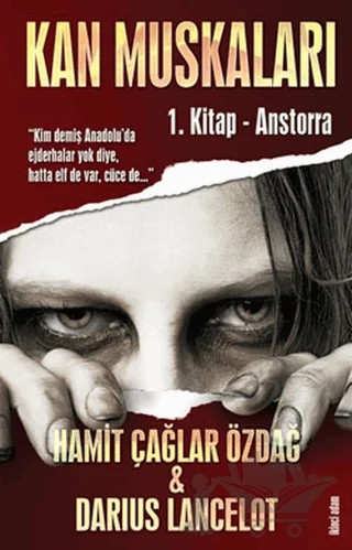 Kan Muskaları - 1. Kitap Anstorra – Hamit Çağlar Özdağ – İkinci Adam Yayınları kitap kapağı